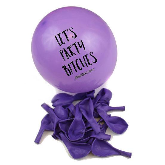 Let's Party Bitches purple balloon