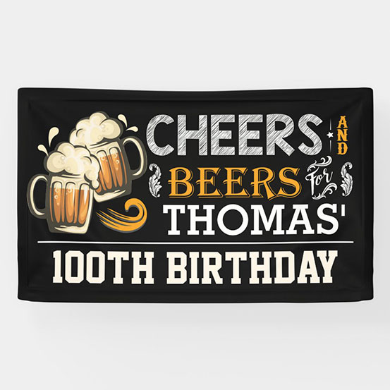 Cheers & Beers custom 100th birthday banner