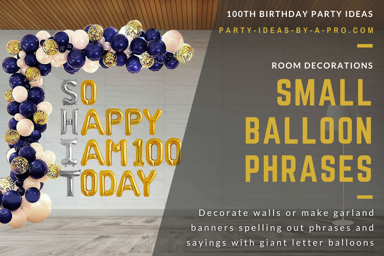 So Happy I Am 100 today letter balloons on wall surrounded by balloon garland