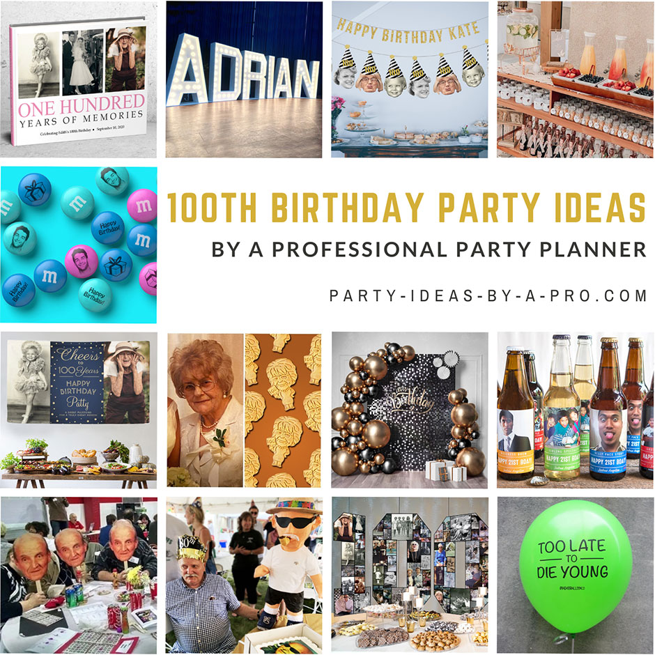 By a Pro: 100+ 100th Birthday Party Ideas by a Professional Event Planner