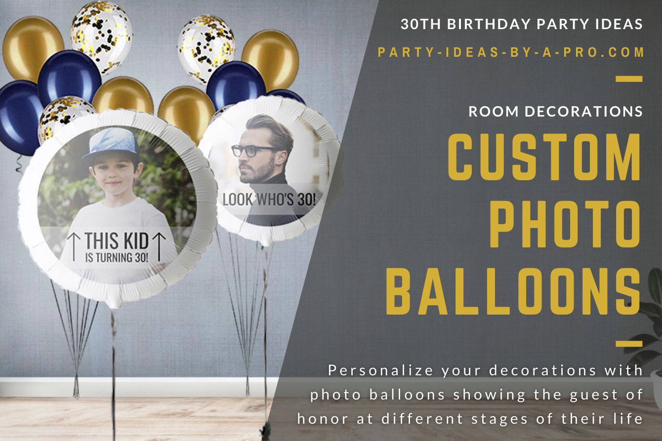 Custom photo balloons with look who's 30 printed on it