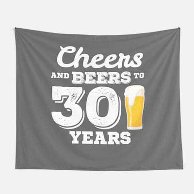 Cheers and Beers to 30 years wall tapestry
