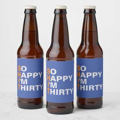 So Happy I'm Thirty beer bottle labels