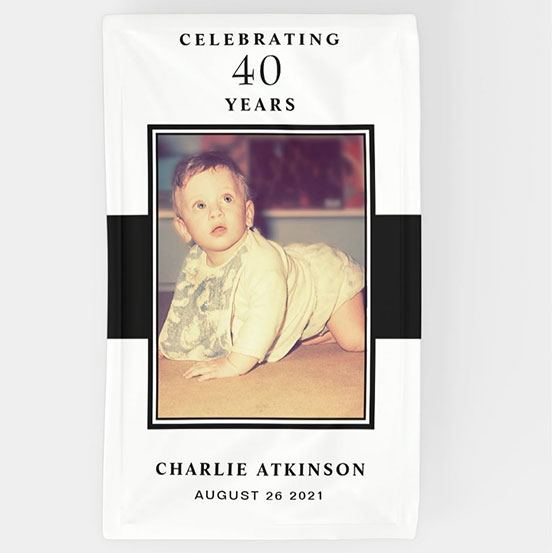 Celebrating 40 Years custom photo banner showing birthday boy as a baby