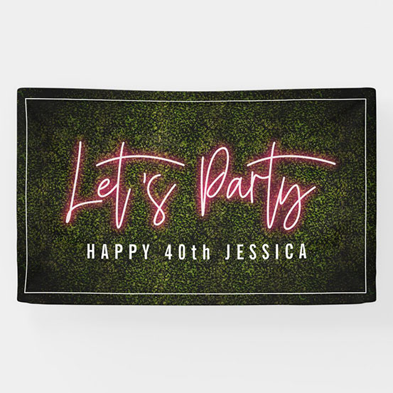 Let's Party neon sign style custom 40th birthday banner