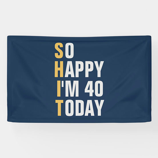 So Happy I'm 40 Today custom 40th birthday banner
