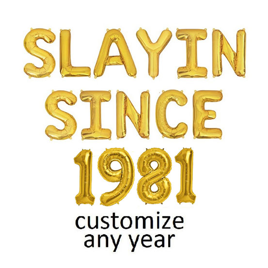Slayin Since 1981 letter balloons customize any year