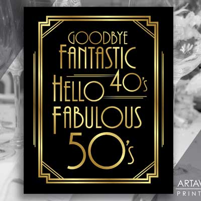 goodbye fantastic 40's hellow fabulous 50s printable sign