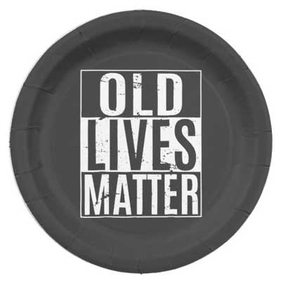 Old Lives Matter paper plates