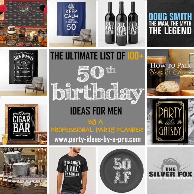 100+ Creative 50th Birthday Ideas for Men —by a Professional Event Planner