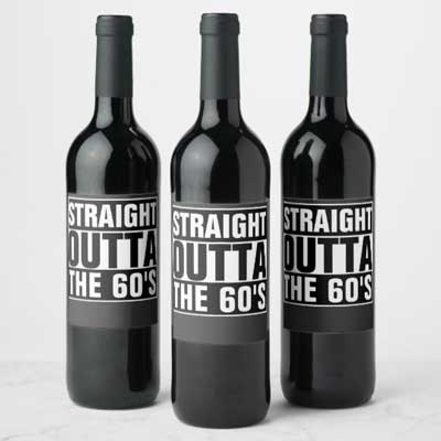 Straight Outta The 60's wine bottle labels