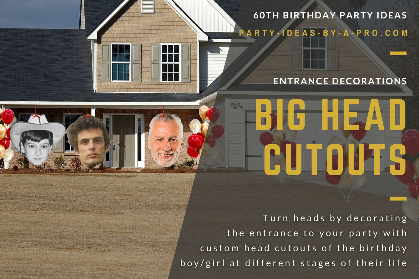 Giant big head cut outs of the birthday boy at different stages of their life hanging either side of front door of house