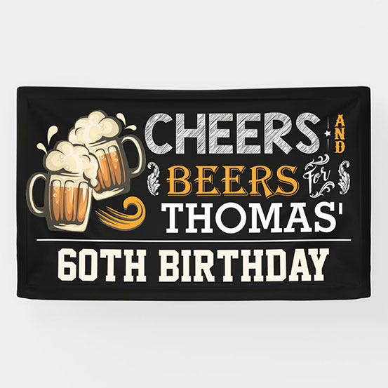 Cheers & Beers custom 60th birthday banner