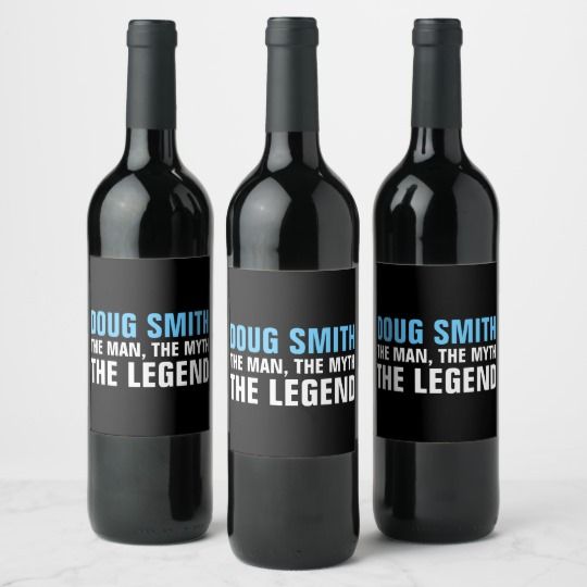 The Man, The Myth, The Legend wine bottle labels