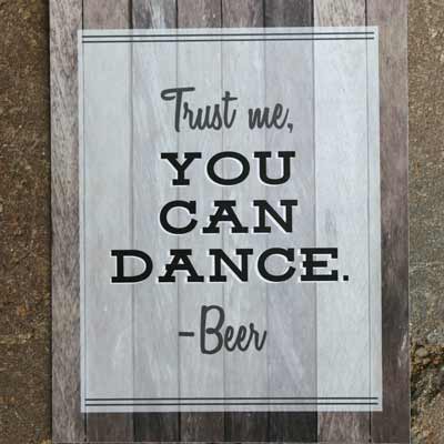 Trust me you can dance party sign