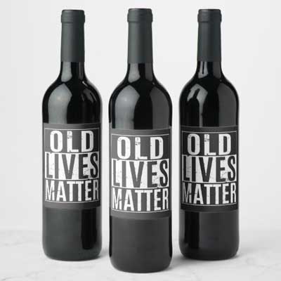 Old Lives Matter wine bottle labels