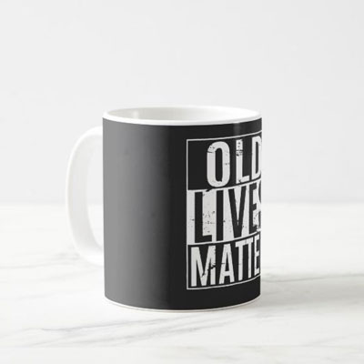 Old Lives Matter mug