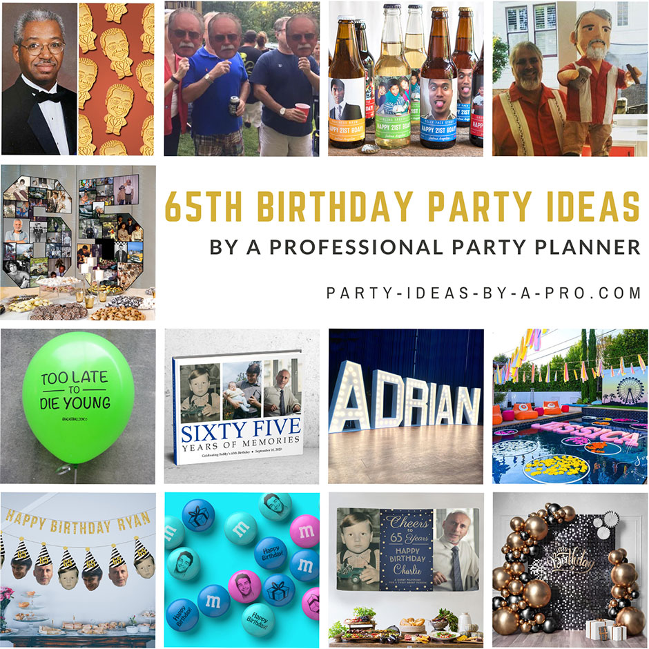 By a Pro: 100+ 65th Birthday Party Ideas by a Professional Event Planner