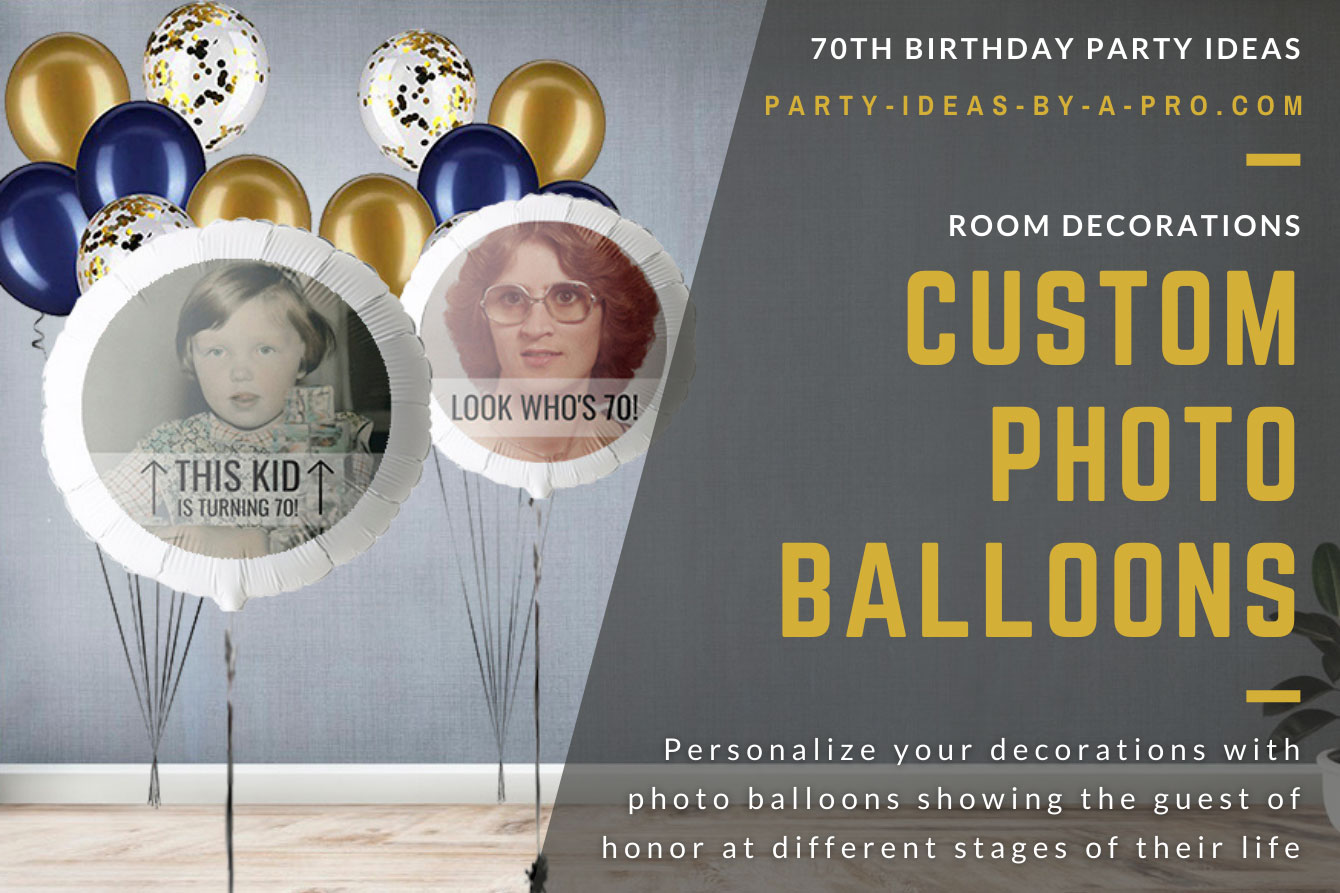 Custom photo balloons with look who's 70 printed on it
