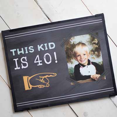 This Kid is 40 party sign