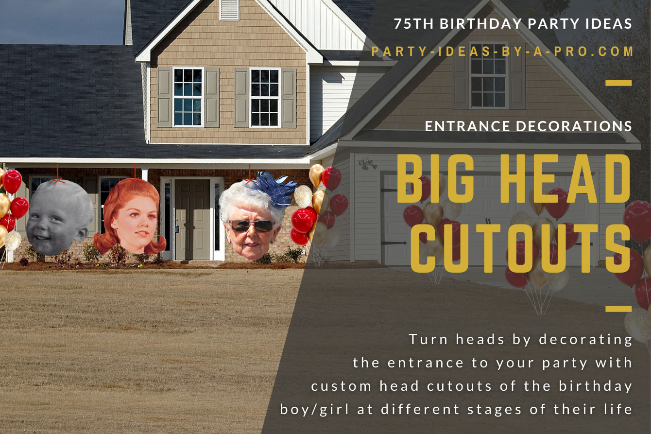 Giant big head cut outs of the birthday boy at different stages of their life hanging either side of front door of house