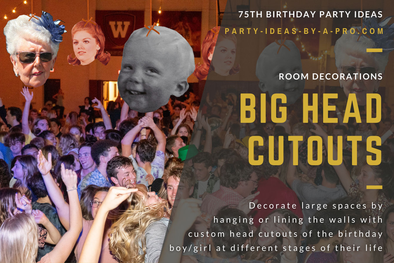 big head photo cutouts of the 75th birthday honoree as a man, boy, and baby hanging above dancefloor full of people