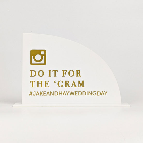 Do it for the 'Gram' custom hashtag acrylic sign