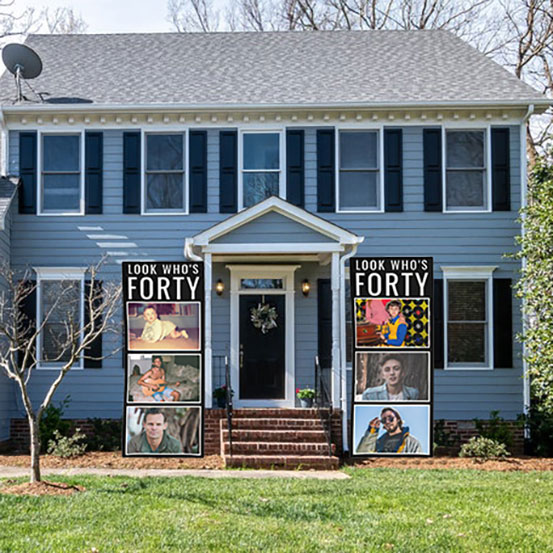 Look Who's Forty custom photo vertical banners hung either side of house front door