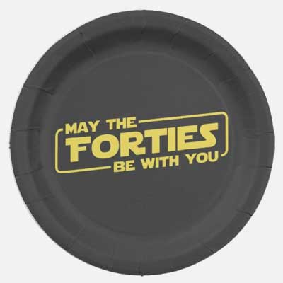 May the Forties Be With You paper plates