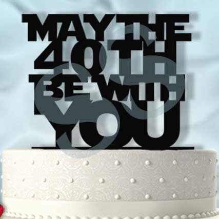 May the 40th Be With You cake topper