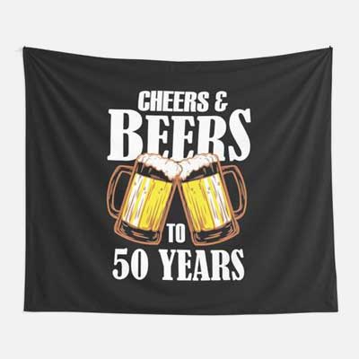 Cheers and Beers to 50 years wall tapestry