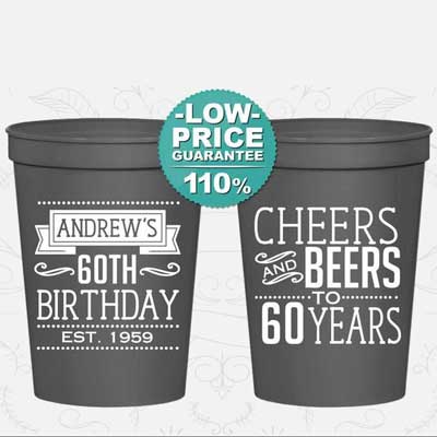 Cheers and Beers to 60 years custom party cups