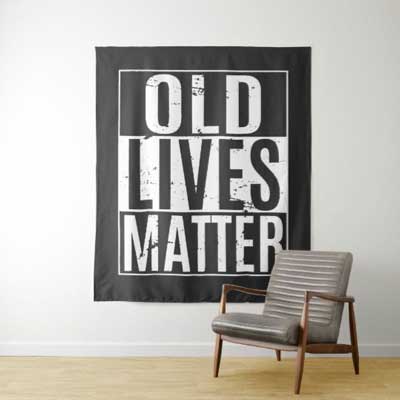 Old Lives Matter backdrop tapestry