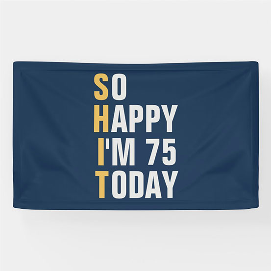 So Happy I'm 75 today custom 75th birthday banner