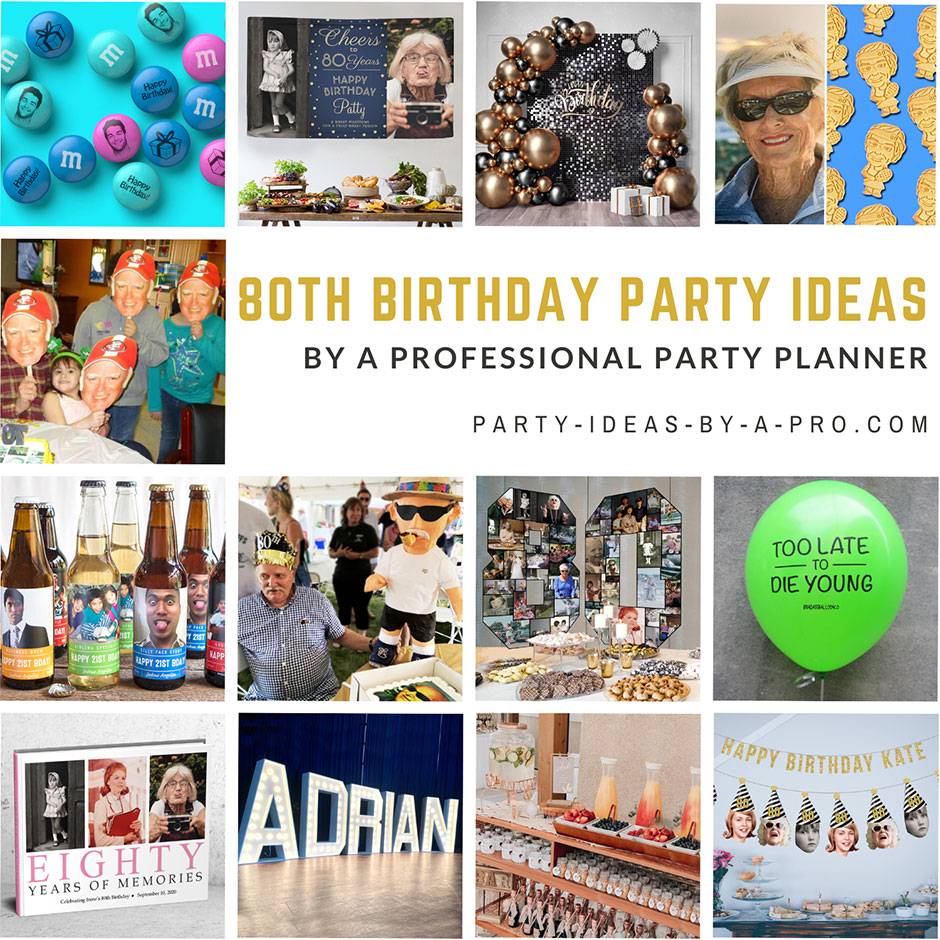 By a Pro: 100+ 80th Birthday Party Ideas by a Professional Event Planner