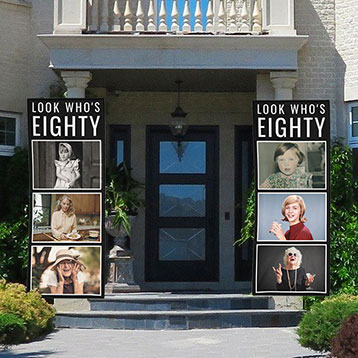 look who's 80 photo banners at house entrance